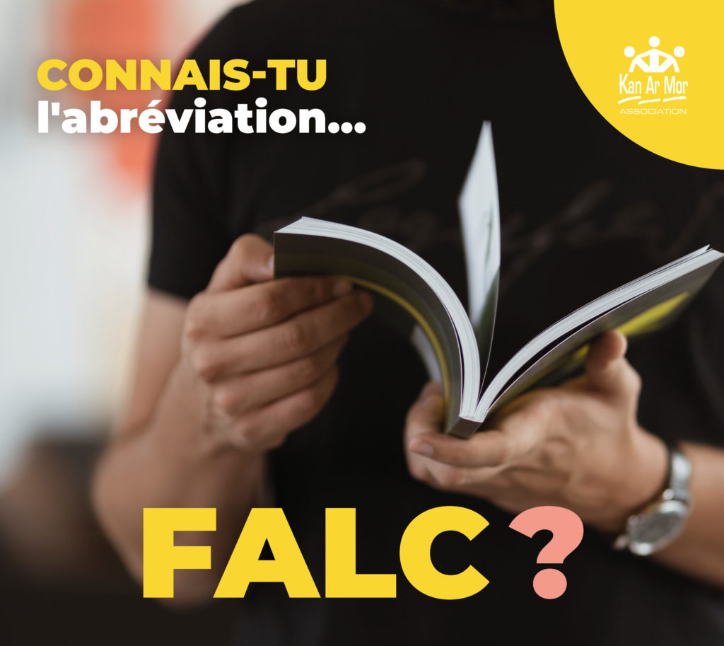 Connais-tu l’abréviation… FALC ?